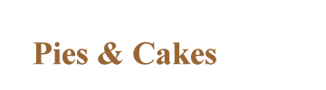 Pie & Cake